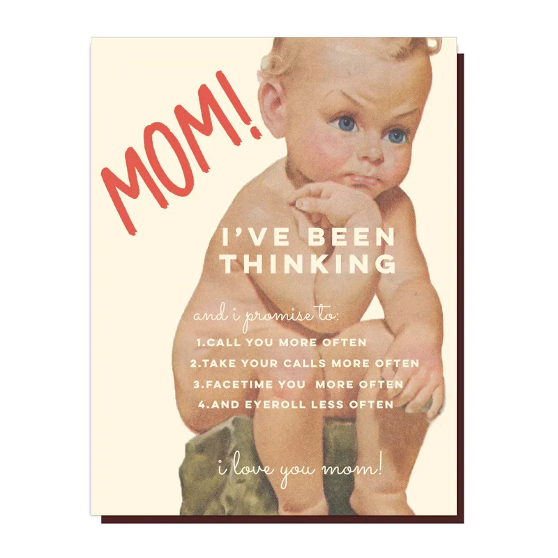 Mom! I've Been Thinking Card