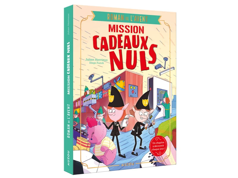 Roman de l'Avent - Mission Cadeaux nuls - Auzou