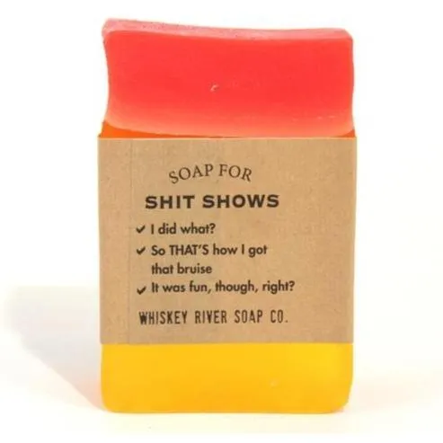 Soap for Shit Shows-