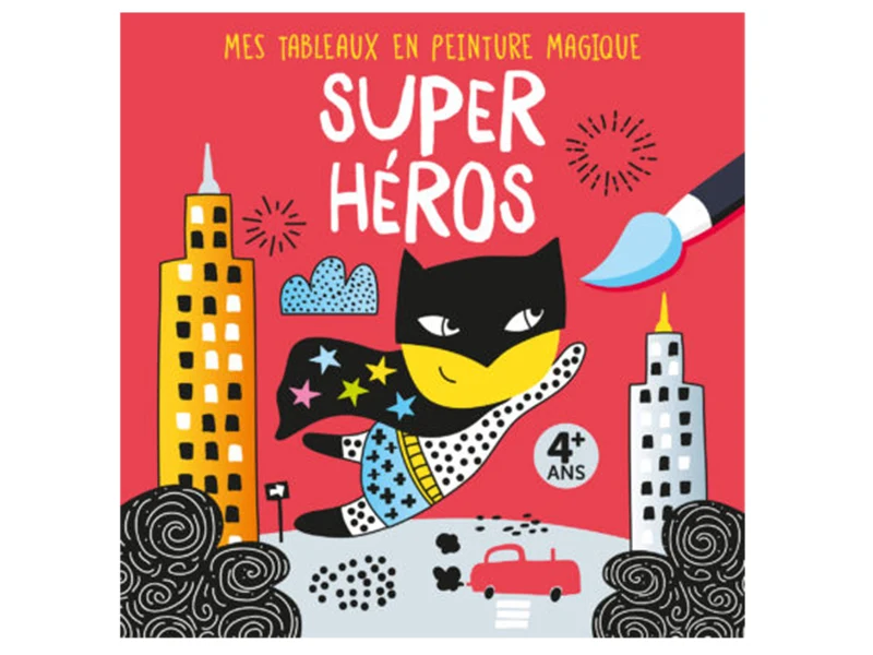 Mes tableaux en peinture magique - Super héros
