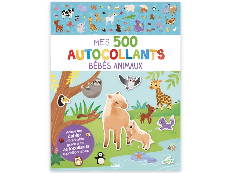 Cahier Mes 500 autocollants - les bébés animaux - Auzou