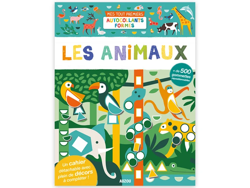 Cahier Mes 500 autocollants - mes premières gommettes formes - les animaux - Auzou